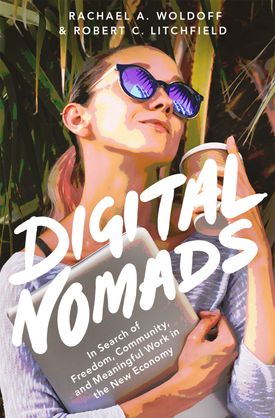 Digital Nomads book cover of a white petite woman with blonde hair holding a silver MacBook and a coffee cup near her glasses